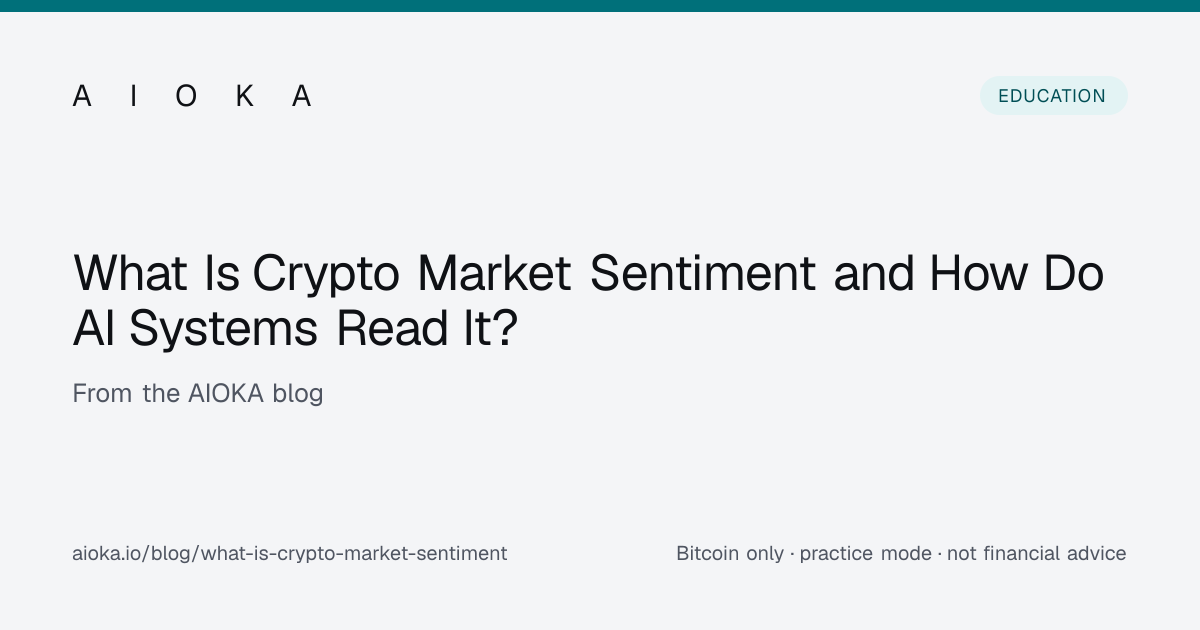 What Is Crypto Market Sentiment and How Do AI Systems Read It? | AIOKA